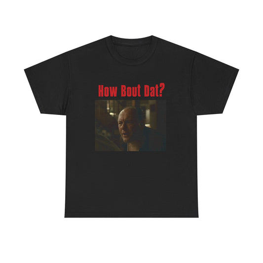 How Bout That - Sopranos Inspired T-Shirt