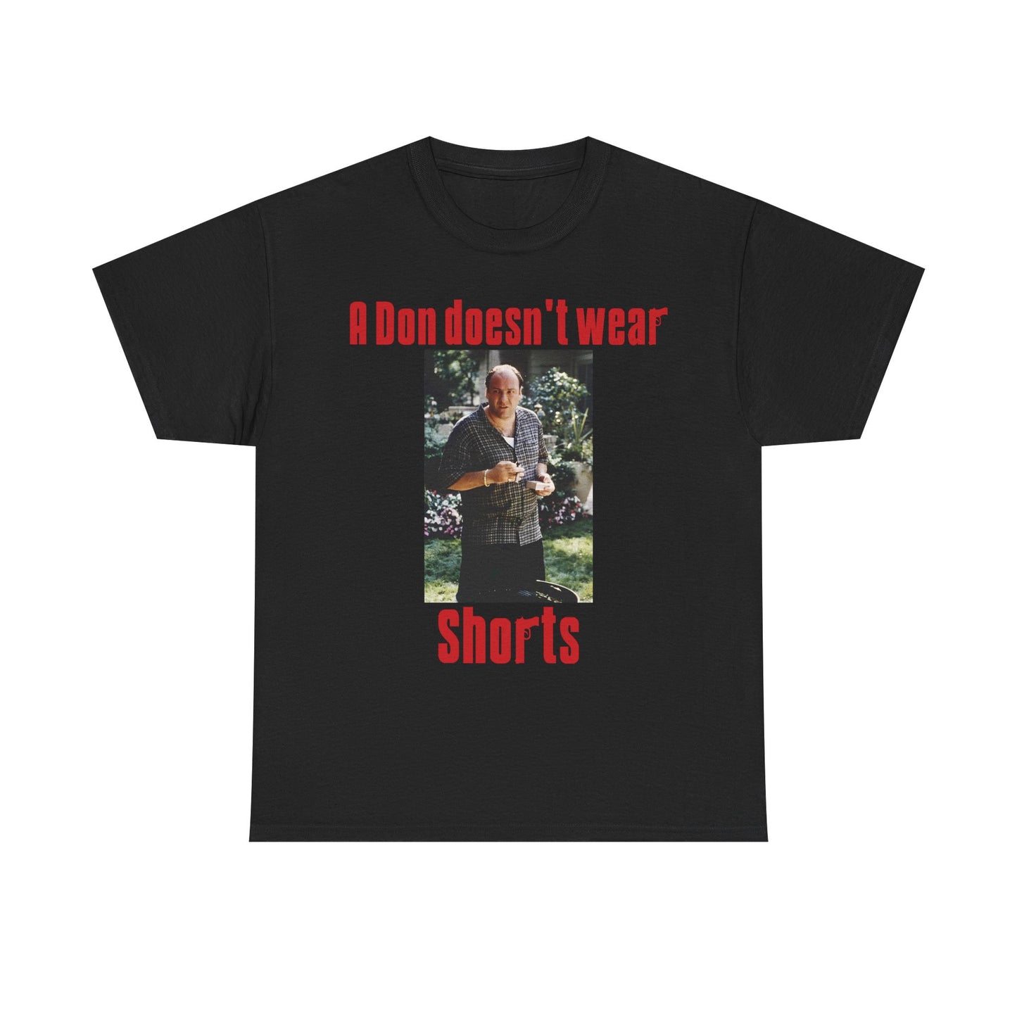 A Don Doesn't Wear Shorts- Sopranos Inspired T-Shirt